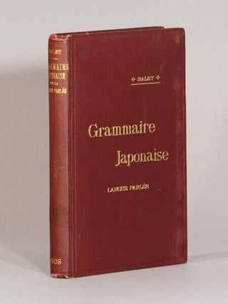 Item #72819 Grammaire Japonaise. Langue parlée. Balet, Jean Cyprien