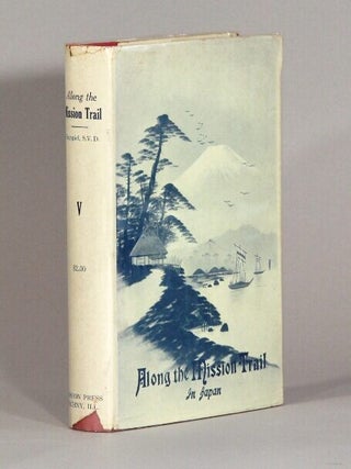Along the mission trail. V. in Japan. Bruno Hagspiel.
