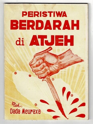 Peristiwa Berdarah di Atjeh = [The bloody events in Aceh. Dada Meuraxa.