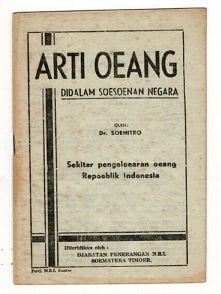 Item #73091 Arti oeang didalam soesoenan negara. Sekitar pengeloearan oeang Repoeblik Indonesia =...