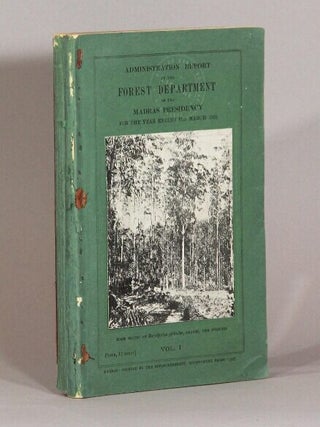 Item #73102 Administration report of the forest department of the Madras presidency for the year...