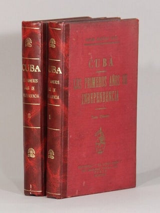 Item #73155 Cuba. Los primeros enos de independencia. La intervencion y el establecimiento del...