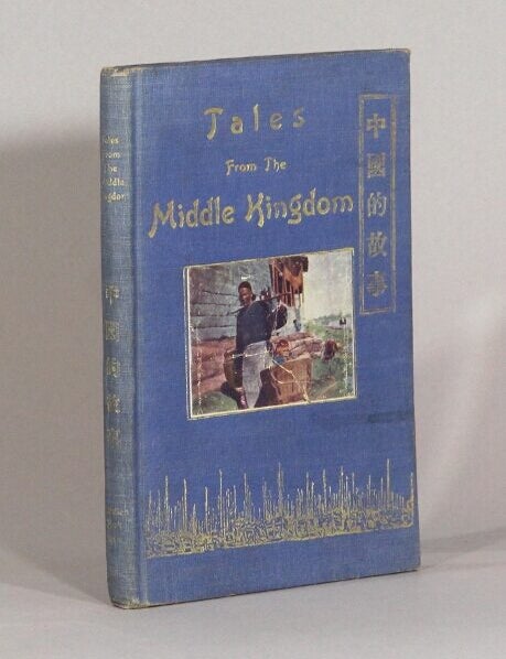 Item #73171 Tales from the Middle Kingdom. Stories of China collected and arranged by A. F. & G. C. Willis. (Second edition). Annna Frances Willis, George Christopher Willis.
