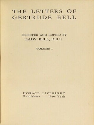 The letters of Gertrude Bell. Selected and edited by Lady Bell