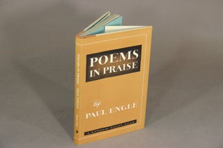 Item #7344 Poems in praise. PAUL ENGLE