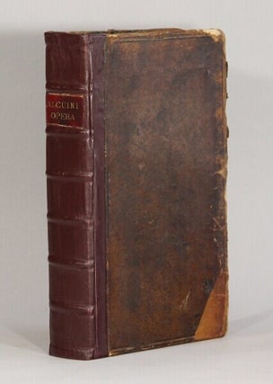 Item #73514 B. Flacci Albini, sive Alchvvini Abbatis, Karoli Magni Regis ... Opera quae hactenus...