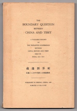 Item #73618 The boundary question between China and Tibet. A valuable record of the Tripartite...