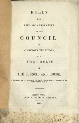 Item #7441 Rules for the government and council of Minnesota territory, and joint rules of the...