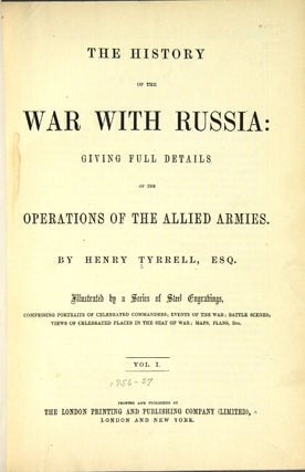 The history of the war with Russia: giving full details of the operations of the allied armies.