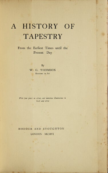 Item #8042 A history of tapestry from the earliest times until the present day. Thomson, illiam, eorge.