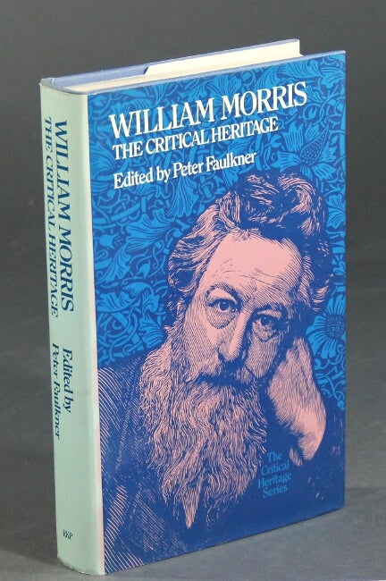 Item #9151 William Morris: the critical heritage. PETER FAULKNER.