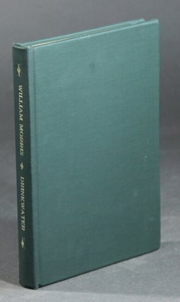 Item #9162 William Morris: a critical study. JOHN DRINKWATER