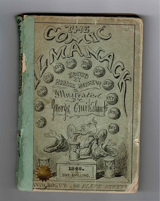 Item #9645 The comic almanack for 1848: an ephemeris in jest and earnest. Edited by Horace Mayhew. GEORGE CRUIKSHANK.